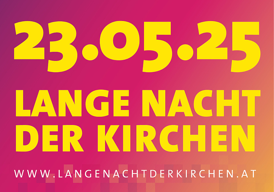 Am 23. Mai 2025 findet österreichweit wieder die „Lange Nacht der Kirchen“ statt.