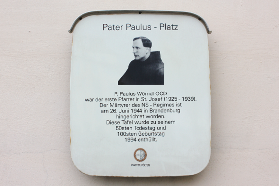 Gedenktafel zu Paulus Wörndl, an der Pfarrkirche hl. Josef in St. Pölten / Wikimedia Commons (CC BY SA 4.0) /Anton kurt, https://creativecommons.org/licenses/by-sa/4.0/ Gedenktafel zu Paulus Wörndl, an der Pfarrkirche hl. Josef in St. Pölten