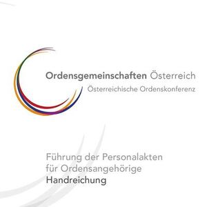 Handreichung / Kubiska-Scharl Irene Führung der Personalakten durch Ordensangehörige